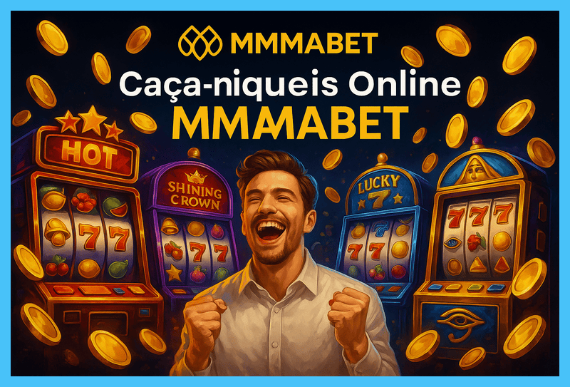Jogos de Slot no Casino Online MMMABET